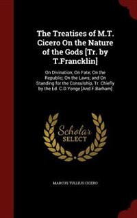 Front cover_The Treatises of M.T. Cicero On the Nature of the Gods [Tr. by T.Francklin]