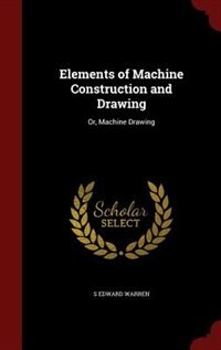 Couverture_Elements of Machine Construction and Drawing
