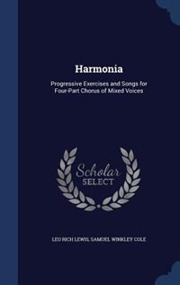 Harmonia: Progressive Exercises and Songs for Four-Part Chorus of Mixed Voices
