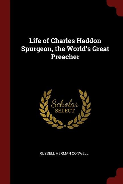 Front cover_Life of Charles Haddon Spurgeon, the World's Great Preacher