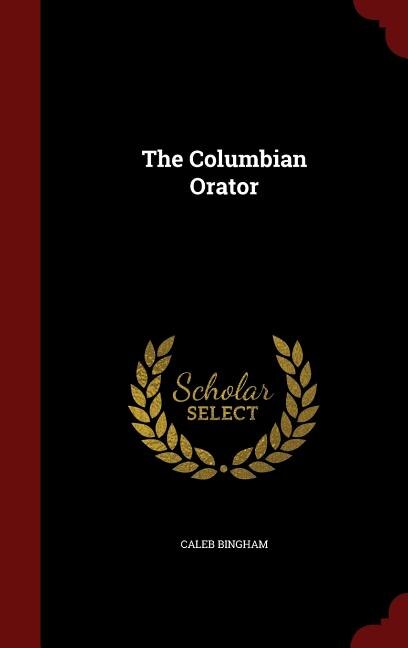 The Columbian Orator
