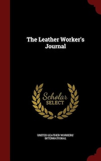 The Leather Worker's Journal