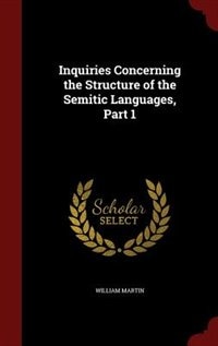 Inquiries Concerning the Structure of the Semitic Languages, Part 1