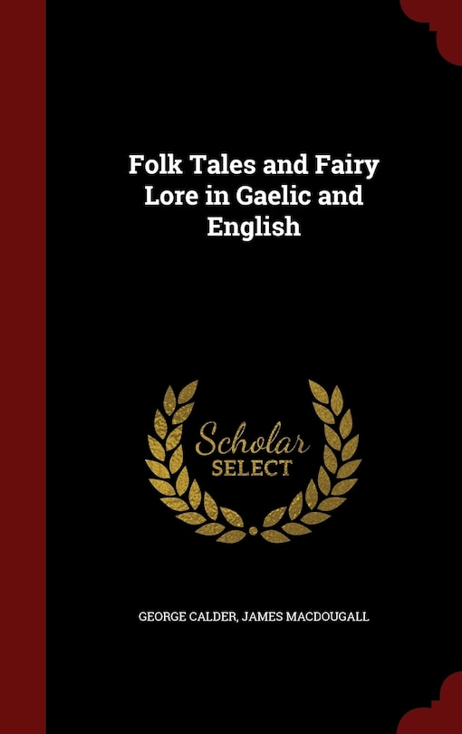 Front cover_Folk Tales and Fairy Lore in Gaelic and English