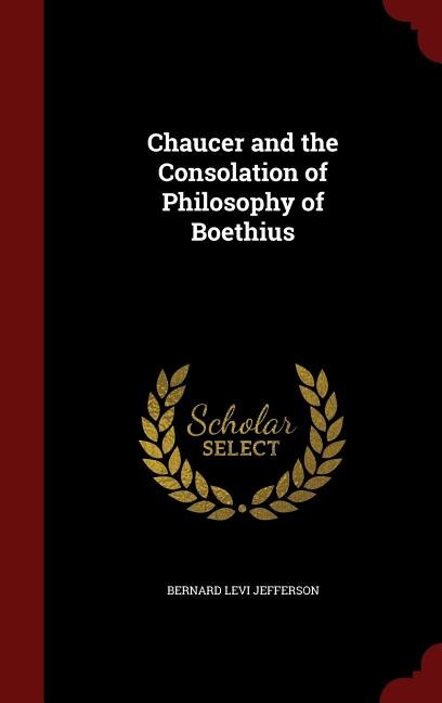 Couverture_Chaucer and the Consolation of Philosophy of Boethius