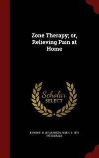Front cover_Zone Therapy; or, Relieving Pain at Home