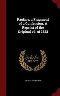 Front cover_Pauline; a Fragment of a Confession. A Reprint of the Original ed. of 1833