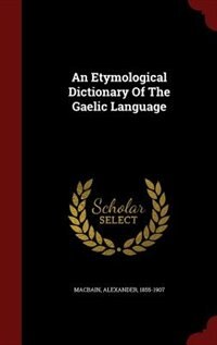 Couverture_An Etymological Dictionary Of The Gaelic Language