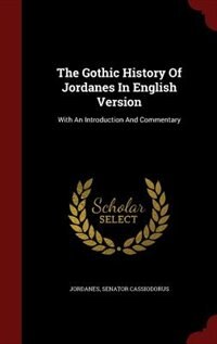 Front cover_The Gothic History Of Jordanes In English Version
