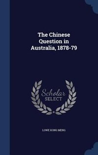 Front cover_The Chinese Question in Australia, 1878-79