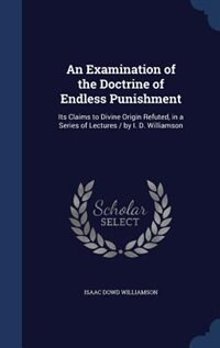Front cover_An Examination of the Doctrine of Endless Punishment