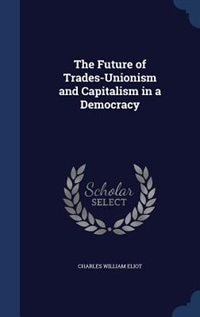 Couverture_The Future of Trades-Unionism and Capitalism in a Democracy