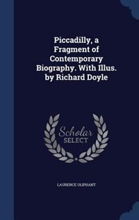 Front cover_Piccadilly, a Fragment of Contemporary Biography. With Illus. by Richard Doyle