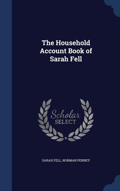 The Household Account Book of Sarah Fell