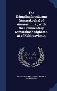 Front cover_The Nâmalingânusâsana (Amarakosha) of Amarasimha ; With the Commentary (Amarakoshodghâtana) of Kshîrasvâmin