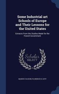 Couverture_Some Industrial art Schools of Europe and Their Lessons for the United States