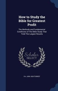 Front cover_How to Study the Bible for Greatest Profit
