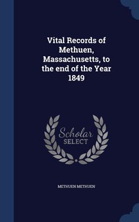 Couverture_Vital Records of Methuen, Massachusetts, to the end of the Year 1849