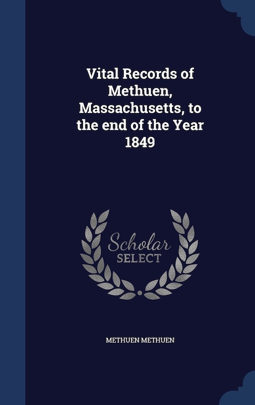 Couverture_Vital Records of Methuen, Massachusetts, to the end of the Year 1849