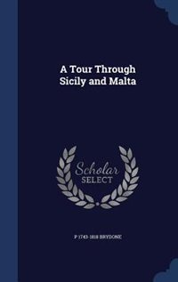 A Tour Through Sicily and Malta