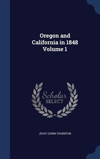 Couverture_Oregon and California in 1848 Volume 1