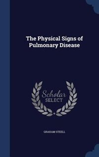 Front cover_The Physical Signs of Pulmonary Disease
