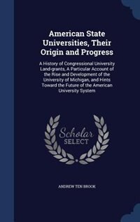 Couverture_American State Universities, Their Origin and Progress