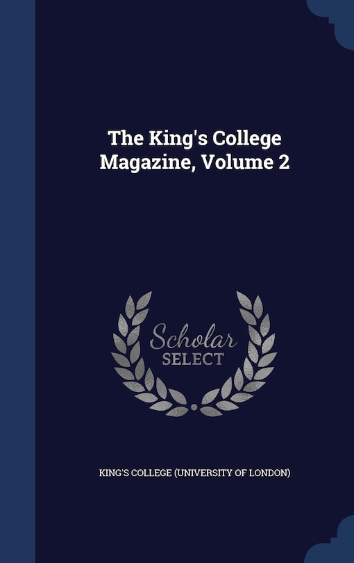 Front cover_The King's College Magazine, Volume 2