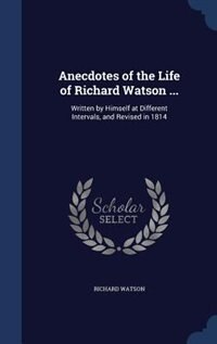 Front cover_Anecdotes of the Life of Richard Watson ...