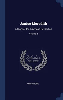 Janice Meredith: A Story of the American Revolution; Volume 2