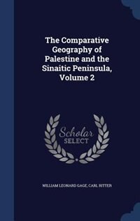 Front cover_The Comparative Geography of Palestine and the Sinaitic Peninsula, Volume 2
