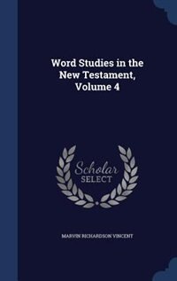 Front cover_Word Studies in the New Testament, Volume 4