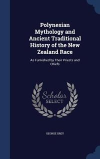 Couverture_Polynesian Mythology and Ancient Traditional History of the New Zealand Race