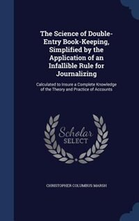 Front cover_The Science of Double-Entry Book-Keeping, Simplified by the Application of an Infallible Rule for Journalizing