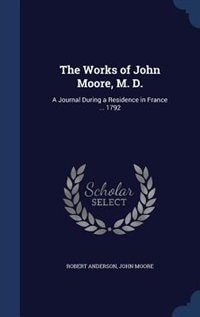 Front cover_The Works of John Moore, M. D.