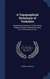 Front cover_A Topographical Dictionary of Yorkshire