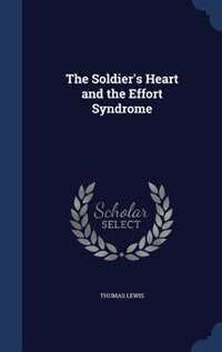 The Soldier's Heart and the Effort Syndrome