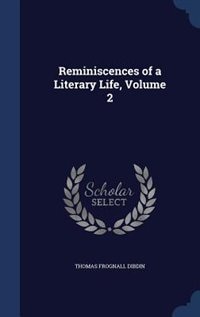 Reminiscences of a Literary Life, Volume 2