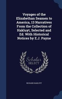 Couverture_Voyages of the Elizabethan Seamen to America, 13 Narratives From the Collection of Hakluyt, Selected and Ed. With Historical Notices by E.J. Payne