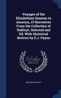 Couverture_Voyages of the Elizabethan Seamen to America, 13 Narratives From the Collection of Hakluyt, Selected and Ed. With Historical Notices by E.J. Payne