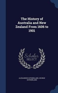 Front cover_The History of Australia and New Zealand From 1606 to 1901