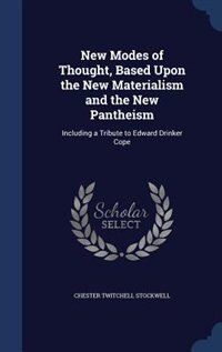 Couverture_New Modes of Thought, Based Upon the New Materialism and the New Pantheism