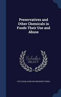 Front cover_Preservatives and Other Chemicals in Foods Their Use and Abuse