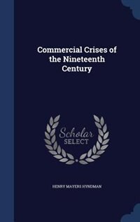 Front cover_Commercial Crises of the Nineteenth Century