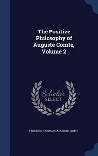 The Positive Philosophy of Auguste Comte, Volume 2