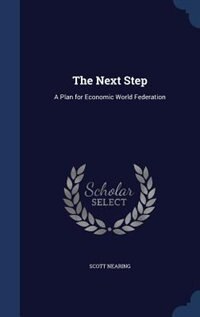 The Next Step: A Plan for Economic World Federation