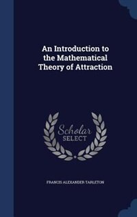 Front cover_An Introduction to the Mathematical Theory of Attraction