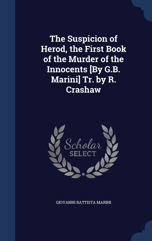 Couverture_The Suspicion of Herod, the First Book of the Murder of the Innocents [By G.B. Marini] Tr. by R. Crashaw
