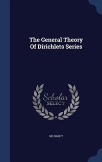 Couverture_The General Theory Of Dirichlets Series