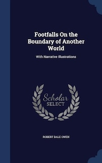 Footfalls On the Boundary of Another World: With Narrative Illustrations